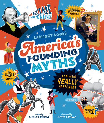 America's Founding Myths...and What Really Happened by Mihaly, Christy book cover