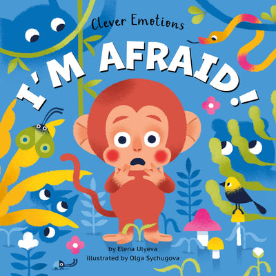 Book cover of I'm Afraid! by Clever Publishing