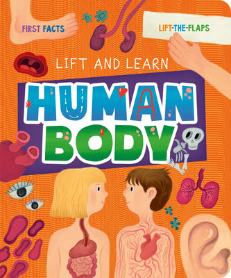 Book cover of My First Lift-The-Flap: Human Body by Clever Publishing