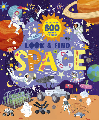 Book cover of Look and Find Space: More Than 800 Things to Find! by Clever Publishing