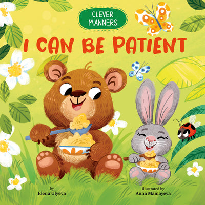 Book cover of I Can Be Patient by Clever Publishing