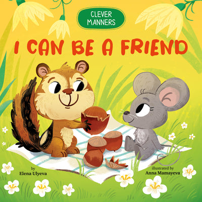 Book cover of I Can Be a Friend by Clever Publishing