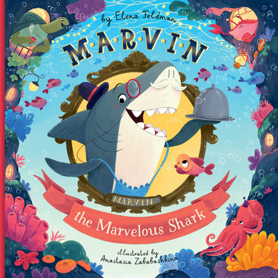 Book cover of Marvin the Marvelous Shark by Clever Publishing
