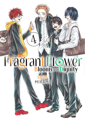 Book cover of The Fragrant Flower Blooms with Dignity 4 by Mikami, Saka