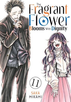 Book cover of The Fragrant Flower Blooms with Dignity 11 by Mikami, Saka
