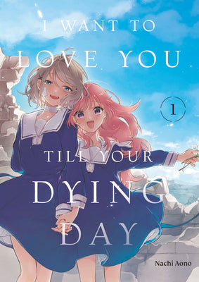 I Want to Love You Till Your Dying Day 1 by Aono, Nachi book cover