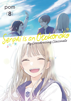 Senpai Is an Otokonoko: My Crossdressing Classmate 8 by POM book cover