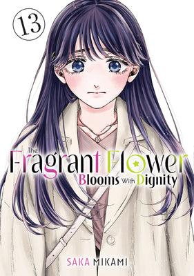 The Fragrant Flower Blooms with Dignity 13 by Mikami, Saka book cover