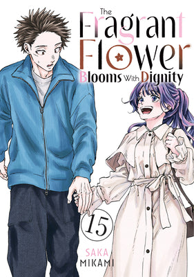 The Fragrant Flower Blooms with Dignity 15 by Saka Mikami book cover