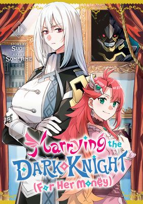Book cover of Marrying the Dark Knight (for Her Money) 1 by Sometime