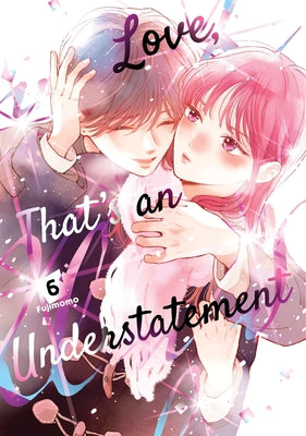 Love, That's an Understatement 6 by Fujimomo book cover