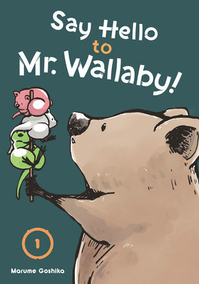Say Hello to Mr. Wallaby! 1 by Goshika, Marume book cover