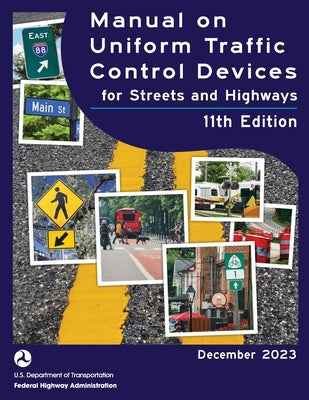 Book cover of Manual on Uniform Traffic Control Devices for Streets and Highways, 2023, 11th edition by Federal Highway Administration