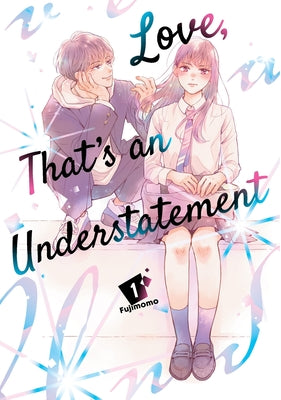 Love, That's an Understatement 1 by Fujimomo book cover