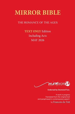 Hardback MAY 2026 Edition TEXT ONLY Mirror Bible Including complete ACTS [Without Commentary & Study notes] by Francois Du Toit book cover