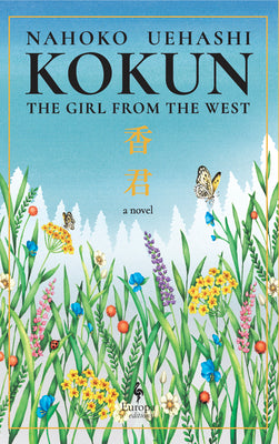 Book cover of Kokun: The Girl from the West by Uehashi, Nahoko