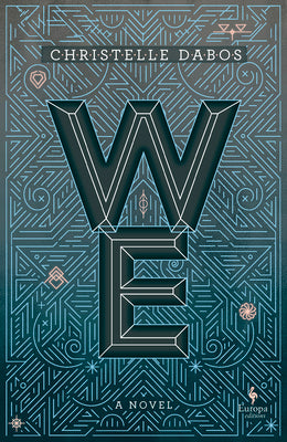 We: A YA Dystopian Novel by the Author of a Winter's Promise by Dabos, Christelle book cover
