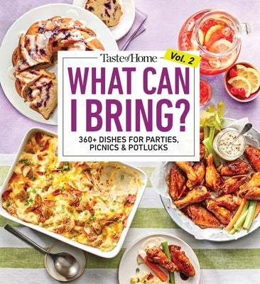 Taste of Home What Can I Bring? Vol. 2: 300 Plus Recipes for Potlucks Bake Sales and Gatherings by Taste of Home book cover