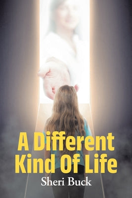 Book cover of A Different Kind Of Life by Buck, Sheri