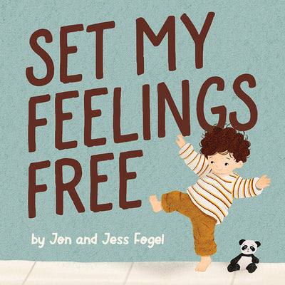 Book cover of Set My Feelings Free by Fogel, Jon