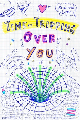 Book cover of Time-Tripping Over You by Lane, Brennon