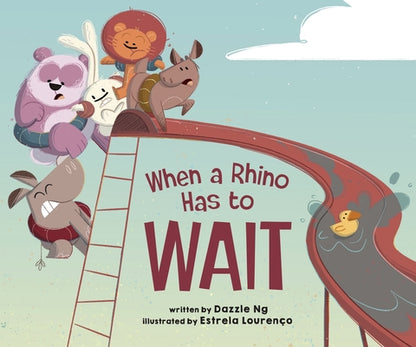 Book cover of When a Rhino Has to Wait by Ng, Dazzle