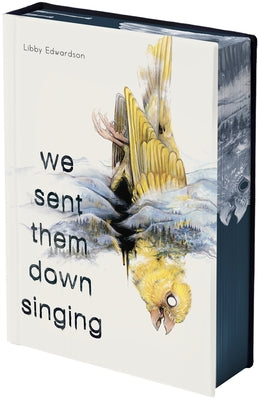We Sent Them Down Singing by Edwardson, Libby book cover