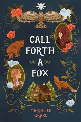 Call Forth a Fox by Markelle Grabo book cover