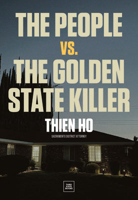 Book cover of The People vs. the Golden State Killer by Ho, Thien