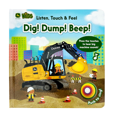 Book cover of John Deere Kids Listen Touch & Feel Dig! Dump! Beep! by Detner, Malgorzata