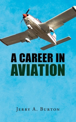 Book cover of A Career in Aviation by Burton, Jerry a.