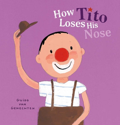 Book cover of How Tito Loses His Nose by Van Genechten, Guido