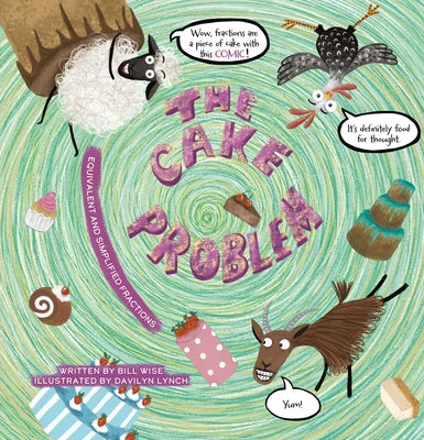 Book cover of The Cake Problem. Equivalent and Simplified Fractions by Wise, Bill