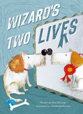 Book cover of Wizard's Two Lives by Delange, Ellen