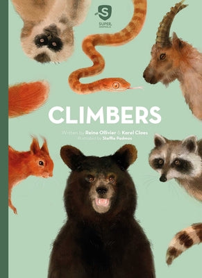 Book cover of Super Animals. Climbers by Ollivier, Reina