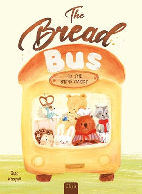 Book cover of The Bread Bus by Wanyue, Qiao