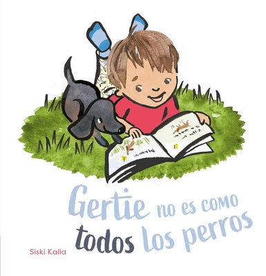 Book cover of Gertie No Es Como Todos Los Perros by Kalla, Siski