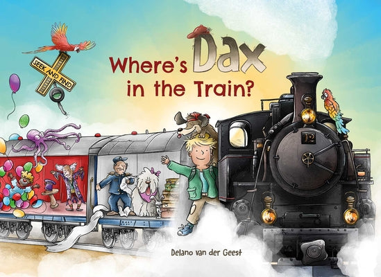 Book cover of Where's Dax in the Train? by Van Der Geest, Delano