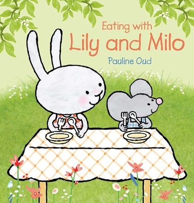 Book cover of Eating with Lily and Milo by Oud, Pauline
