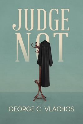 Book cover of Judge Not by Vlachos, George C.
