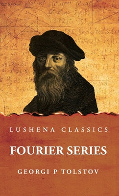 Book cover of Fourier Series by Georgi P Tolstov