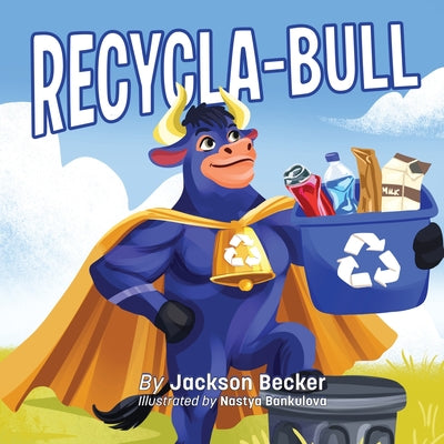 Recycla-Bull by Jackson Becker book cover