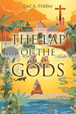 Book cover of The Lap of The Gods by Fiddler, Earl A.