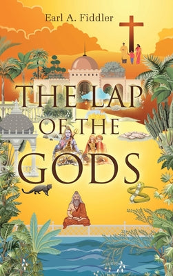 Book cover of The Lap of The Gods by Fiddler, Earl A.