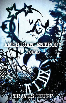 Book cover of American Entropy by Hupp, Travis