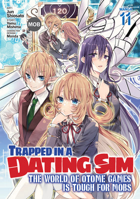 Book cover of Trapped in a Dating Sim: The World of Otome Games Is Tough for Mobs (Manga) Vol. 11 by Mishima, Yomu