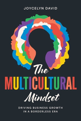 Book cover of The Multicultural Mindset: Driving Business Growth in a Borderless Era by David, Joycelyn