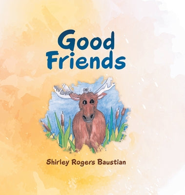 Book cover of Good Friends by Rogers Baustian, Shirley