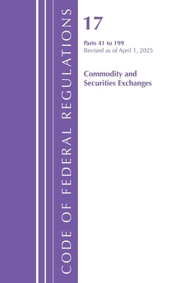 Book cover of Code of Federal Regulations, Title 17 Commercial SEC Exch 41-199, Revised as of April 1, 2025 by Office of the Federal Register (U S )