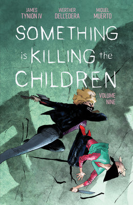 Book cover of Something Is Killing the Children Vol. 9 by Tynion IV, James